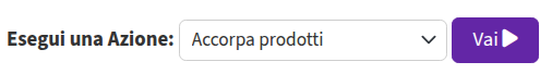 Azione Accorpa prodotti